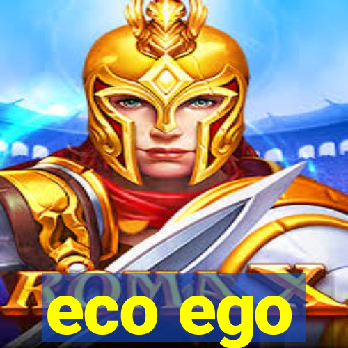 eco ego
